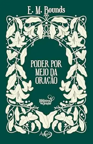 Capa do livro Poder por meio da oração - Edward M. Bounds