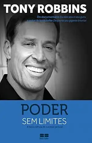 Poder sem limites: A nova ciência do sucesso pessoal – Tony Robbins