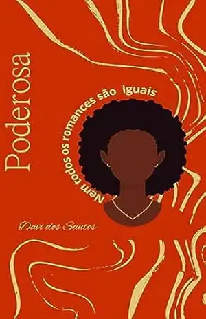Capa do livro Poderosa: Nem todos romances são iguais - Davi dos Santos