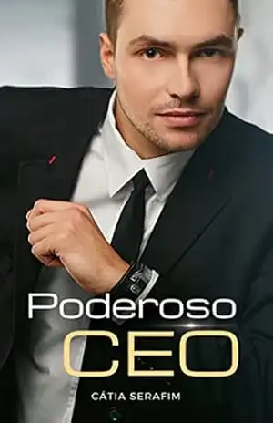 Capa do livro Poderoso CEO - Cátia Serafim