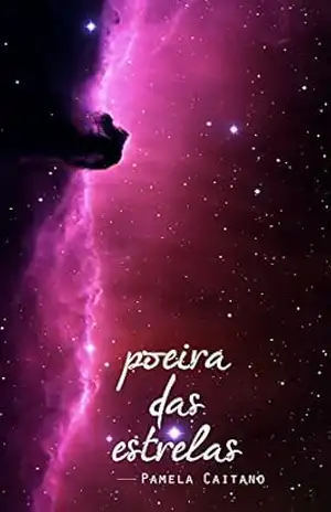 Capa do livro Poeira das Estrelas - Pamela Caitano