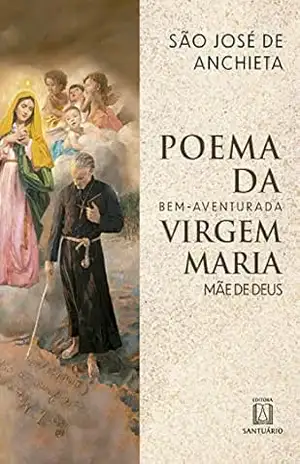 Poema da Bem–aventurada Virgem Maria Mãe de Deus – São José de Anchieta