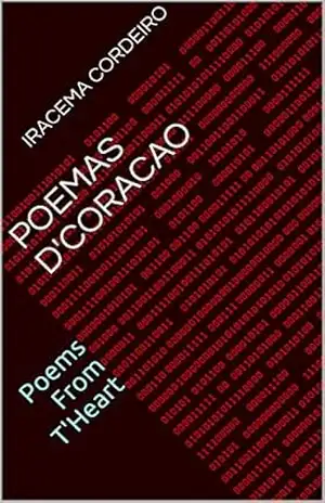 Capa do livro Poemas D'Coracao: Poems From T'Heart - iracema cordeiro