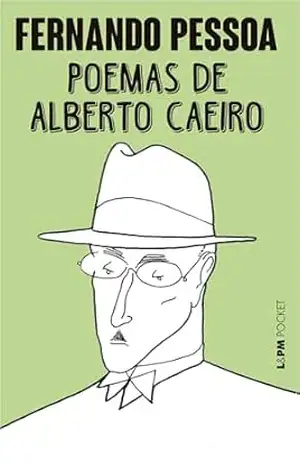 Poemas de Alberto Caeiro (Fernando Pessoa: Obra Poética Livro 2) – Fernando Pessoa