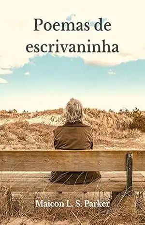 Capa do livro Poemas de escrivaninha - Maicon L. S. Parker