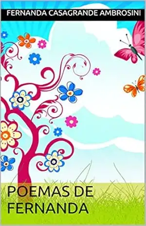 Poemas de Fernanda: Textos sobre Amor, Animais, Natureza – Fernanda Casagrande Ambrosini
