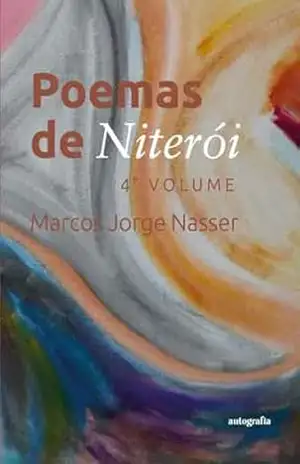 Poemas de Niterói: 4° Volume – Marcos Jorge Nasser Poemas de Niterói: 4° Volume – Marcos Jorge Nasser
