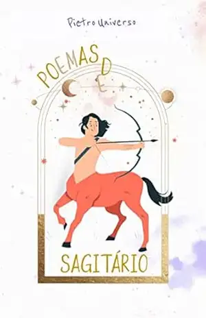 Poemas de sagitário – Pietro Universo