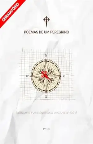 POEMAS DE UM PEREGRINO – Tiago Matos