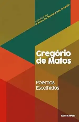 Poemas do Manuscrito Lamego (Coleção Folha Clássicos da Literatura Luso–Brasileira Livro 10) – Gregório de Matos