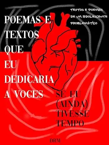 Baixar Poemas e textos que eu dedicaria a vocês se eu (ainda) tivesse tempo pdf, epub, mobi, eBook