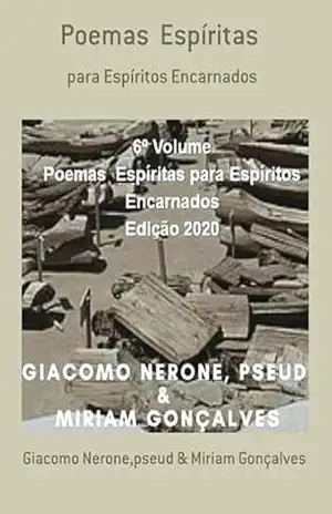 Poemas Espíritas – pseud & Miriam Gonçalves, Giacomo Nerone
