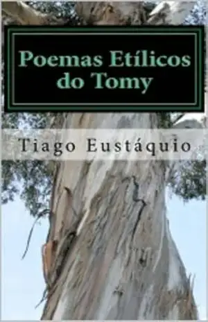 Poemas EtÍlicos do Tomy – Tiago Eustáquio