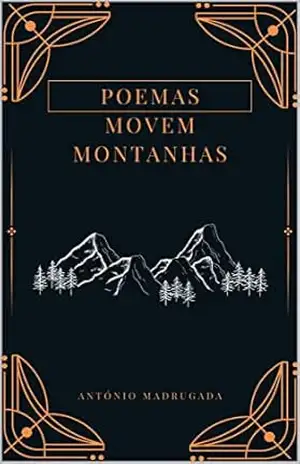 Capa do livro Poemas Movem Montanhas (Até ao Fim) - António Madrugada