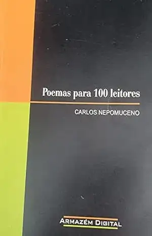 Poemas para 100 leitores – Carlos Nepomuceno