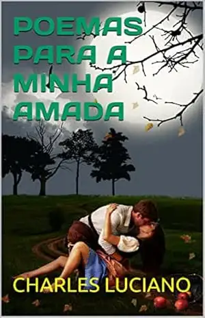 POEMAS PARA A MINHA AMADA – CHARLES LUCIANO