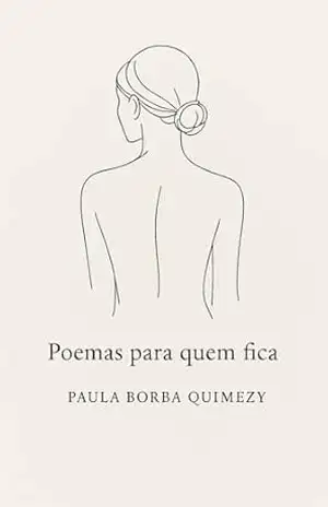 Capa do livro Poemas para quem fica - Paula Borba Quimezy
