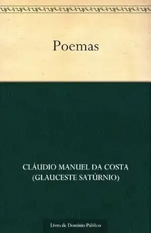Poemas – Cláudio Manuel da Costa (Glauceste Satúrnio)