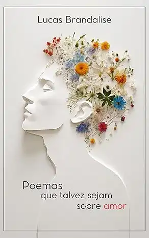 Baixar Poemas que talvez sejam sobre amor pdf, epub, mobi, eBook