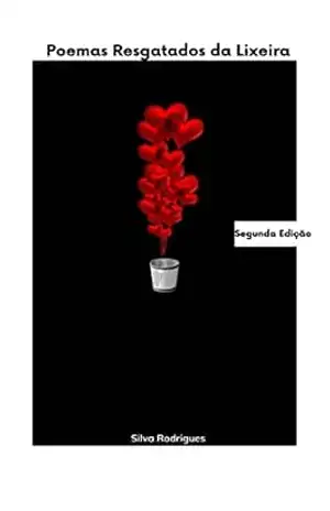 Poemas Resgatados da Lixeira (Breves poemas resgatados da lixeira) – Silva  Rodrigues