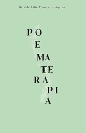 Poematerapia – Geralda Júlia Fonseca de Aquino
