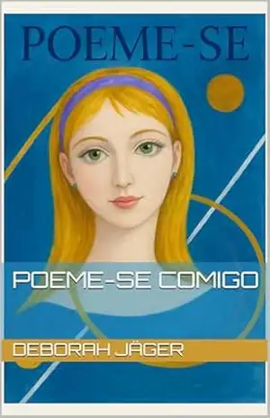 Poeme–se Comigo – Deborah Jäger