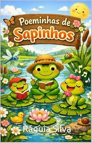 Poeminhas Maluquinhos de Sapinhos (Poemas e poeminhas Livro 1) – Ráguia  Silva