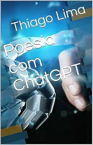 Poesia com ChatGPT - Thiago  Lima