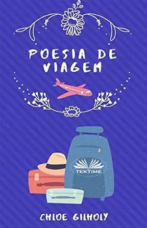 Poesia de Viagem: de Chloe Gilholy – Chloe Gilholy