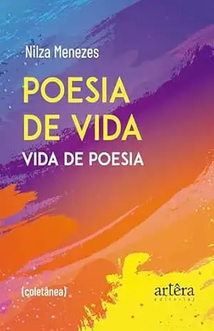 Poesia de Vida: Vida de Poesia – Nilza Menezes