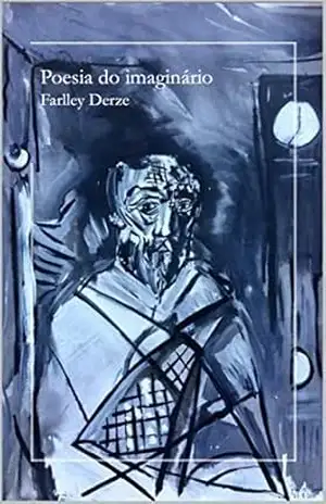 Poesia do imaginário – Farlley Derze