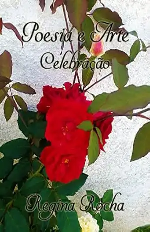 Poesia e Arte Celebração – Regina Rocha