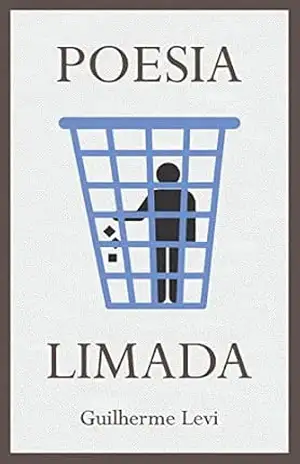 Poesia Limada – Guilherme  Levi