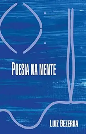Capa do livro Poesia na mente - Luiz Bezerra