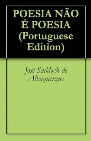 POESIA NÃO É POESIA – José Saddock de Albuquerque