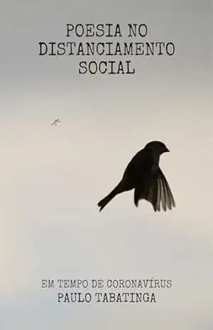 Poesia no Distanciamento Social em Tempo de Coronavírus – Paulo Tabatinga
