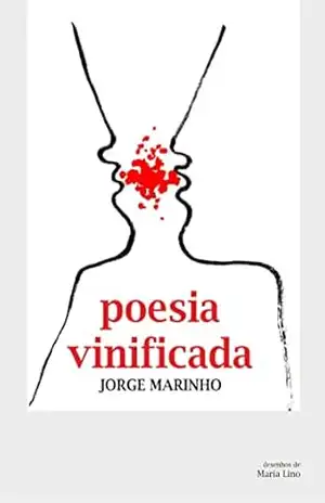 poesia vinificada – Jorge Marinho poesia vinificada – Jorge Marinho