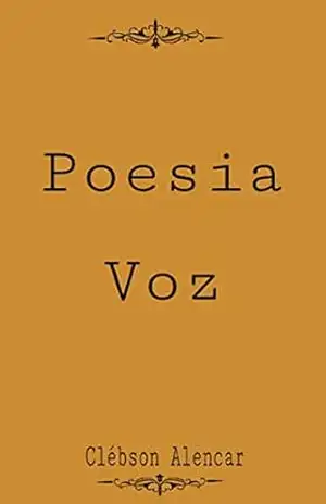 poesia voz: o som que toca o coração (1 Livro 2) – Clebson  Alencar