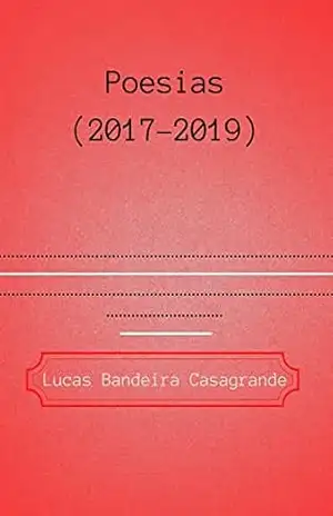 Poesias (2017–2019) – Lucas Bandeira Casagrande