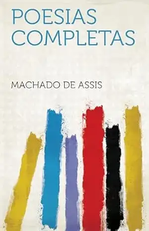 Poesias Completas – Machado de Assis