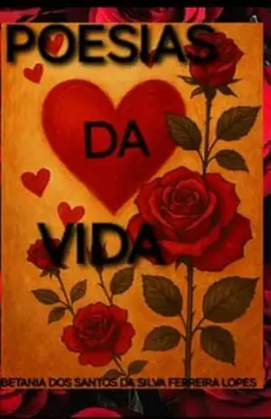Capa do livro Poesias da Vida - Betania Dos santos da silva Ferreira Lopes