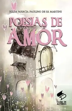 Poesias De Amor – Rilda Márcia Paulino De Sá