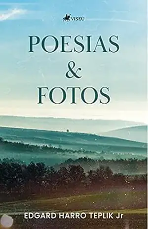 Poesias e Fotos – Edgard Harro Teplik Jr