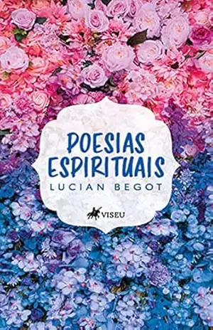 Poesias espirituais – Lucian Begot Poesias espirituais – Lucian Begot