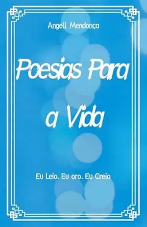 Capa do livro Poesias Para A Vida - Angell Mendonça