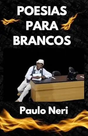 Poesias Para Brancos – Paulo Neri