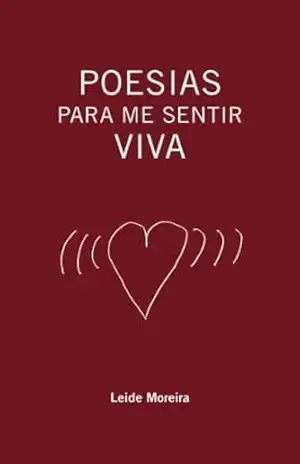 Poesias para me sentir viva – Leide Moreira