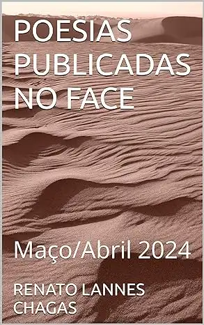 Baixar POESIAS PUBLICADAS NO FACE: Maço/Abril 2024 pdf, epub, mobi, eBook