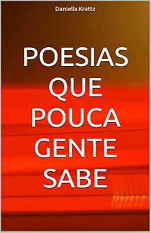 Capa do livro Poesias Que Pouca Gente Sabe - Daniella Krattz