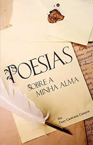 Capa do livro Poesias: Sobre minha alma (Parte Livro 1) - Tony Caravana Campos